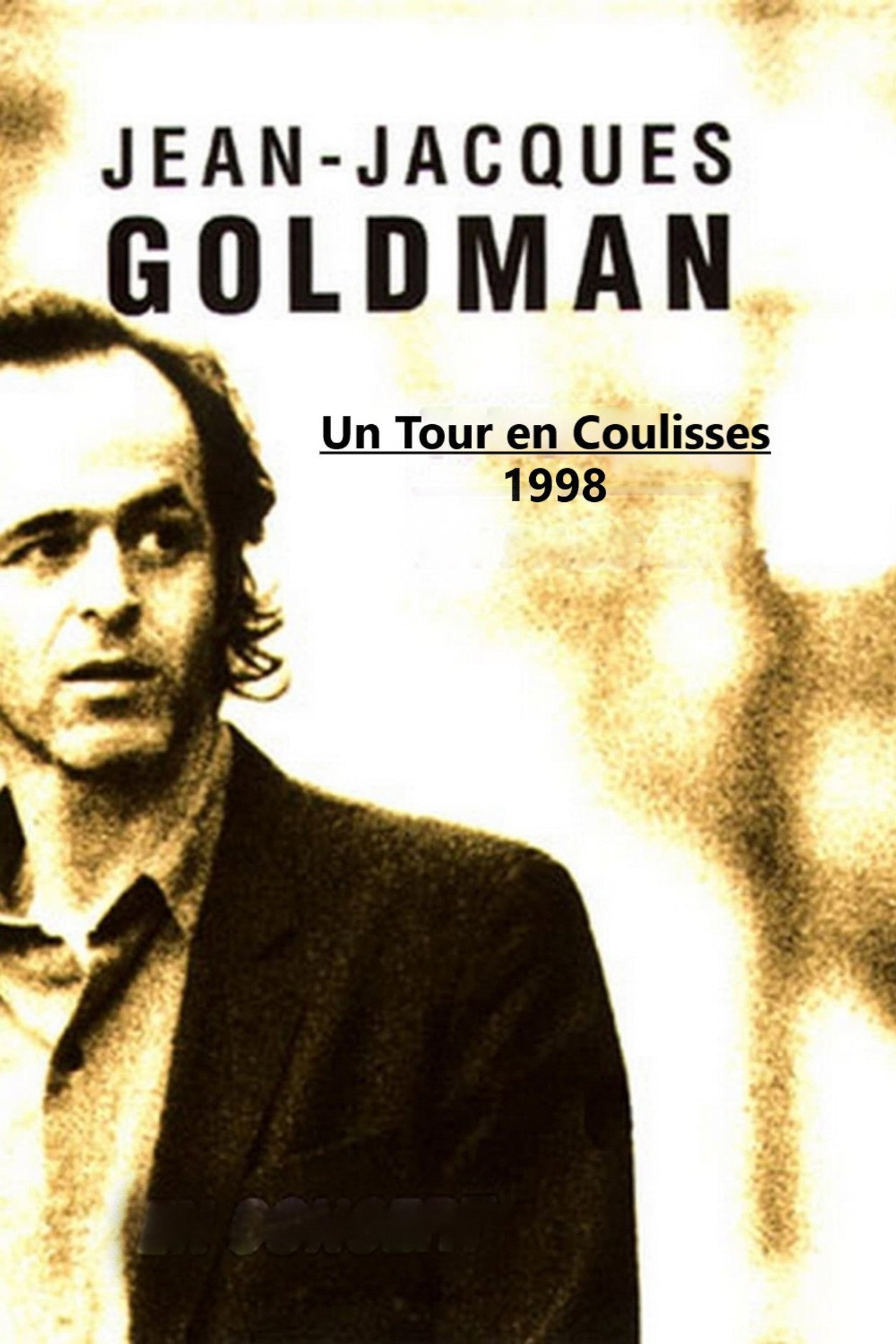 Un tour en coulisses 1998 : Jean Jacques Goldman filmaffisch
