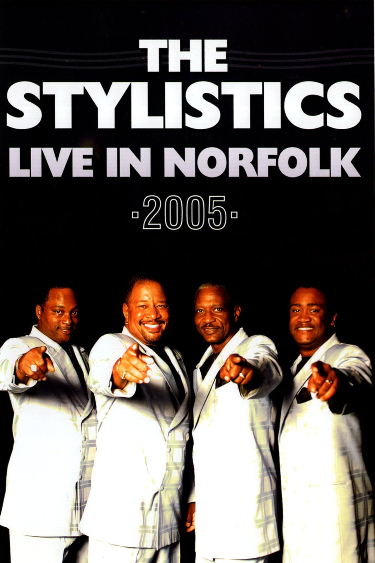 The Stylistics: Live in Norfolk 2005 filmaffisch
