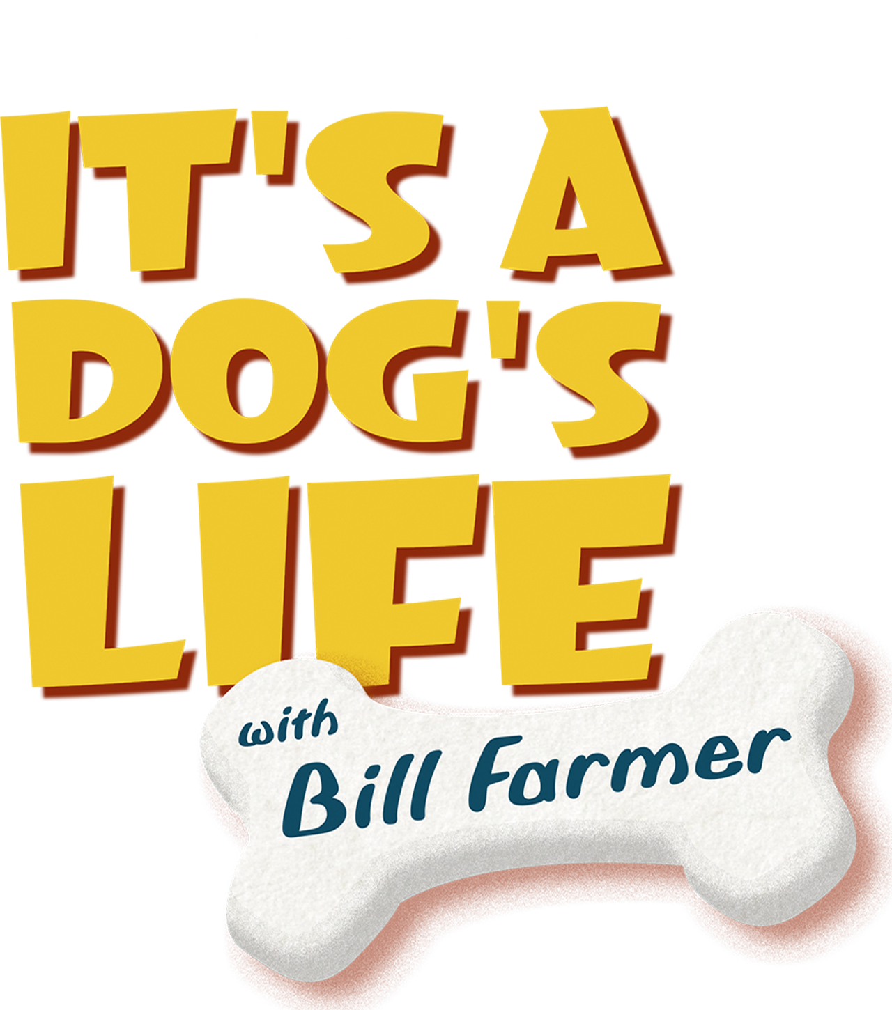 It’s a Dog’s Life with Bill Farmer