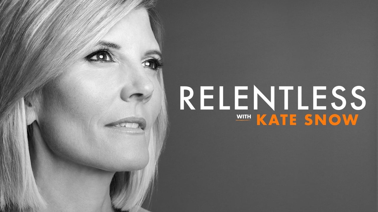 Relentless With Kate Snow background