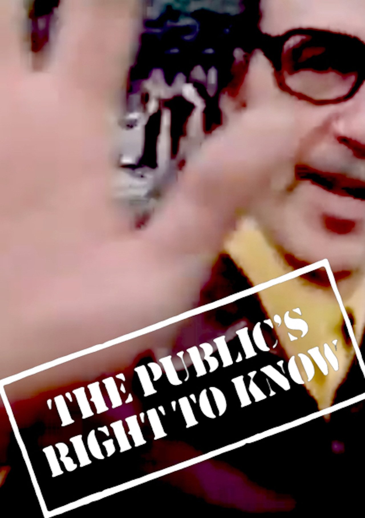 The Public's Right to Know The Public's Right to Know