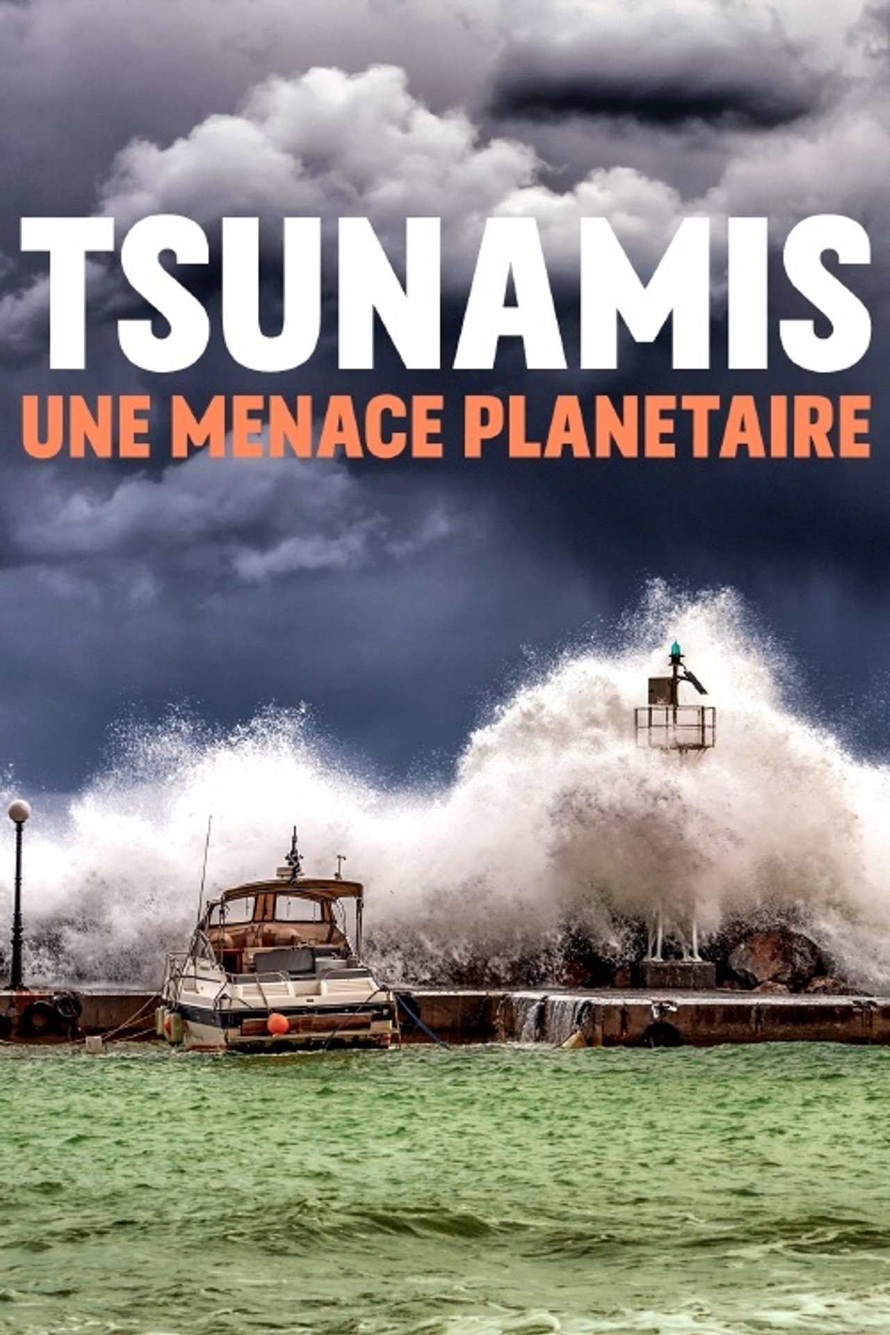 Tsunamis, une menace planétaire filmaffisch