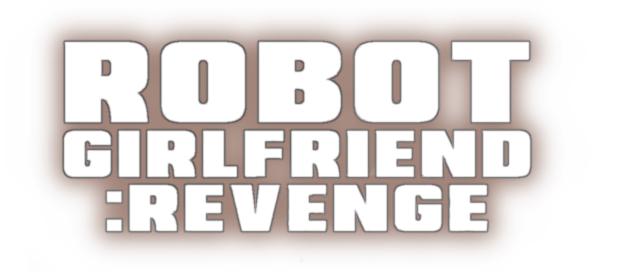 Robot Girlfriend: Revenge