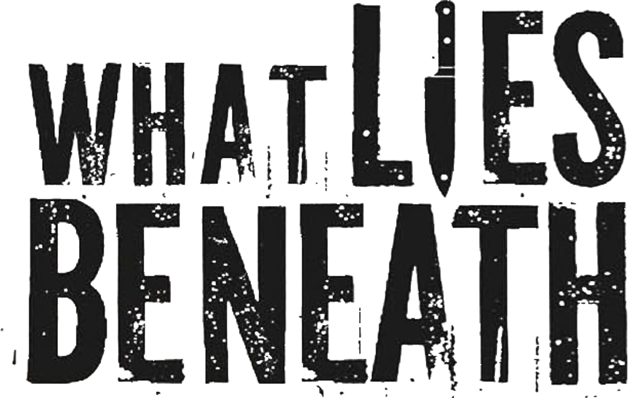 What Lies Beneath