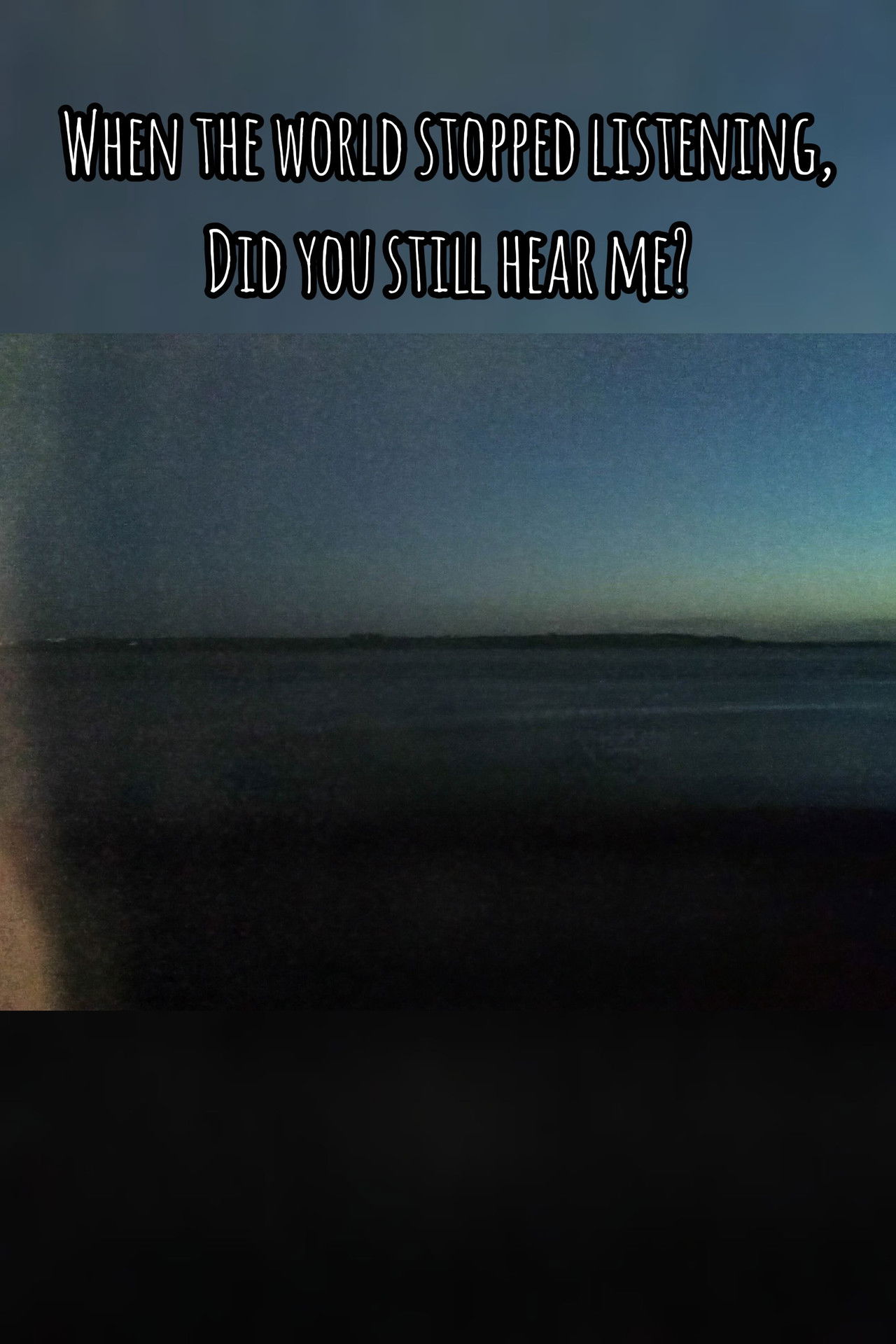 When The World Stopped Listening, Did You Still Hear Me? Backdrop