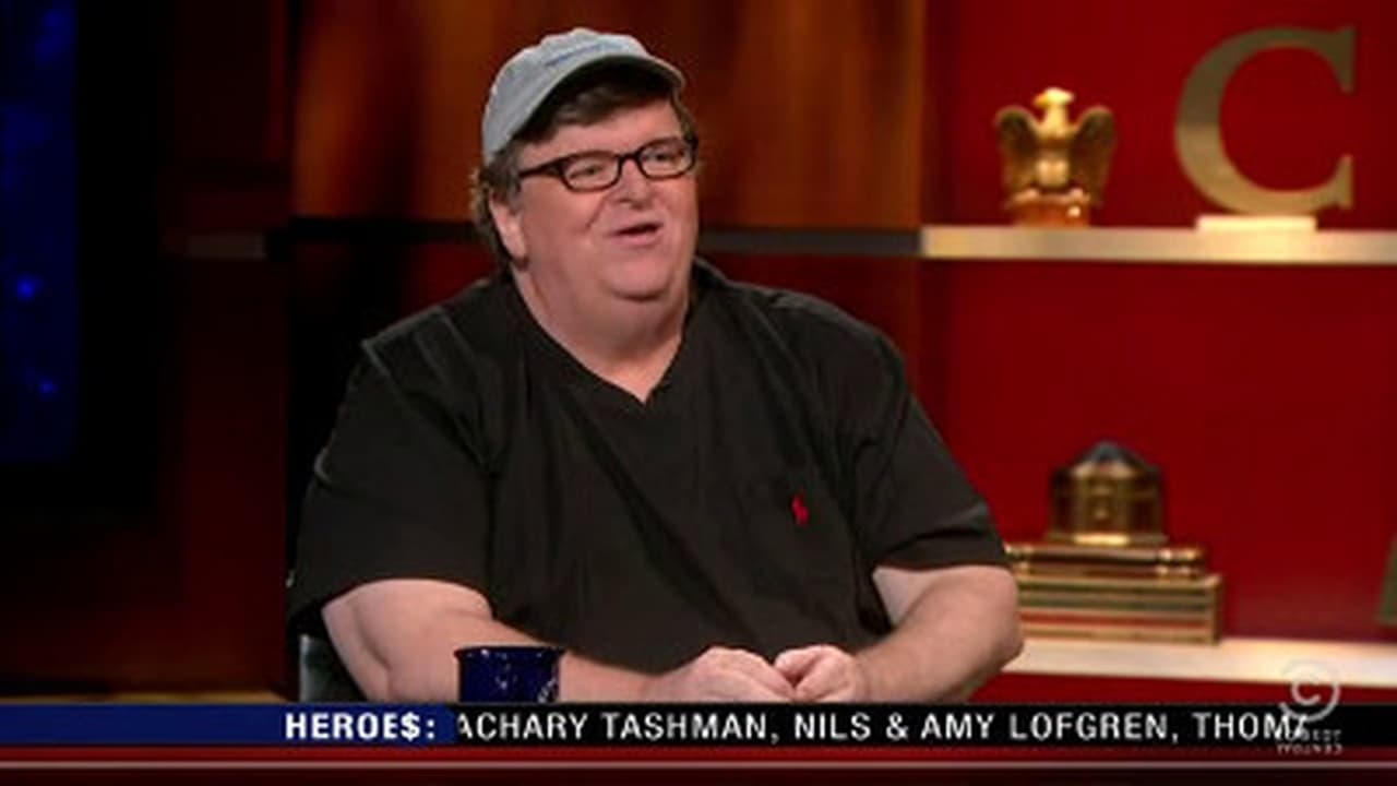 The Colbert Report - Season 7 Episode 116 : Michael Moore