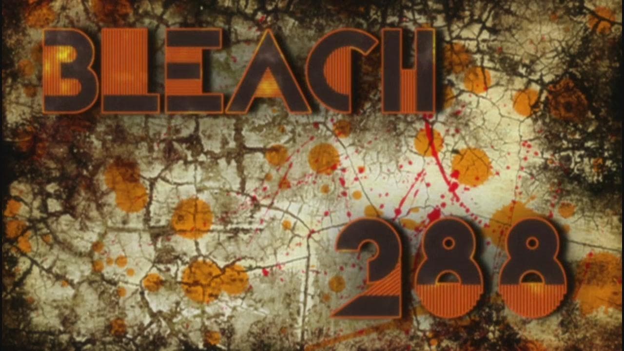 Bleach - Season 1 Episode 288 : The Final Trump Card! Ichigo, Towards the Decisive Battle