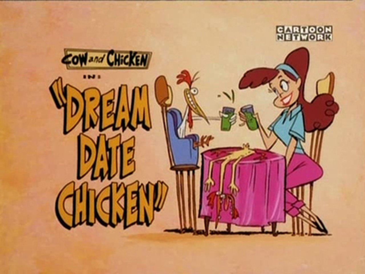 Cow and Chicken - Season 2 Episode 6 : Dream Date Chicken