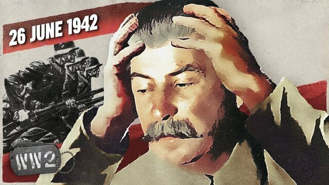 World War Two - Season 4 Episode 28 : Week 148 - Fall Blau Starts...or Does it? - WW2 - June 26, 1942
