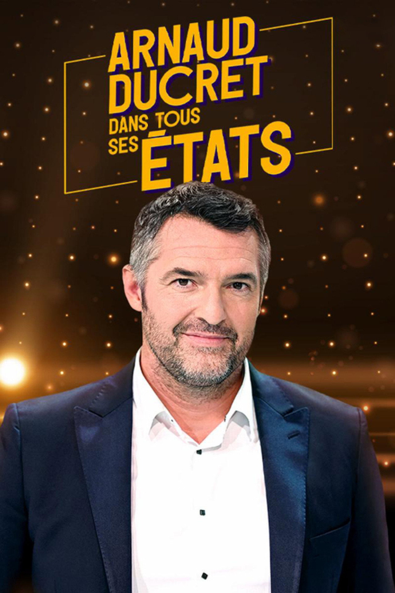 Arnaud Ducret dans tous ses états