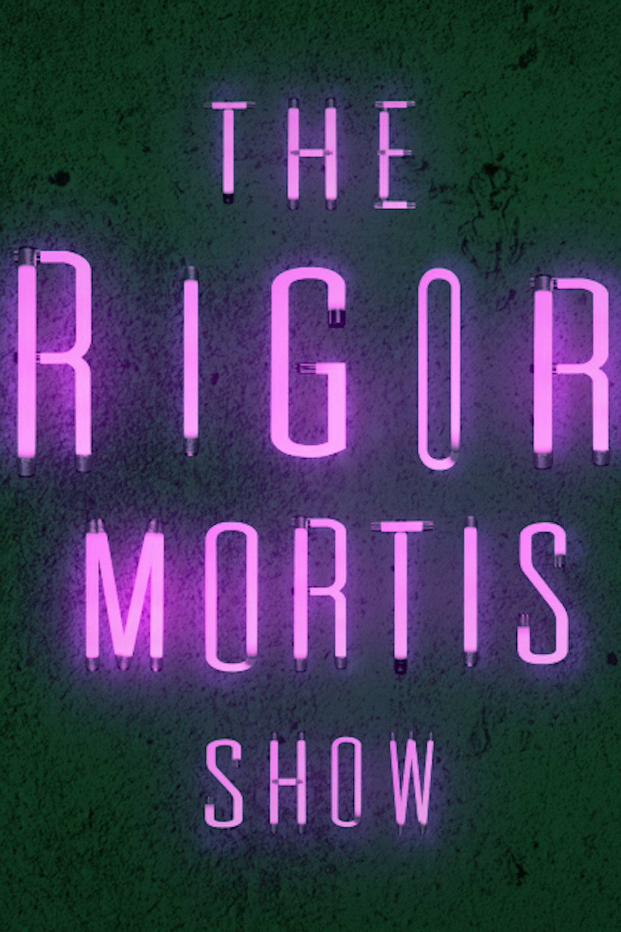 The Rigor Mortis Show filmaffisch