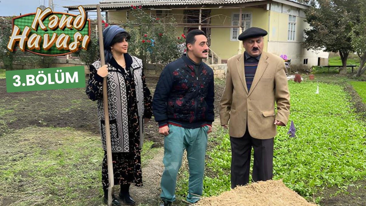 Kənd Havası — Épisode 3