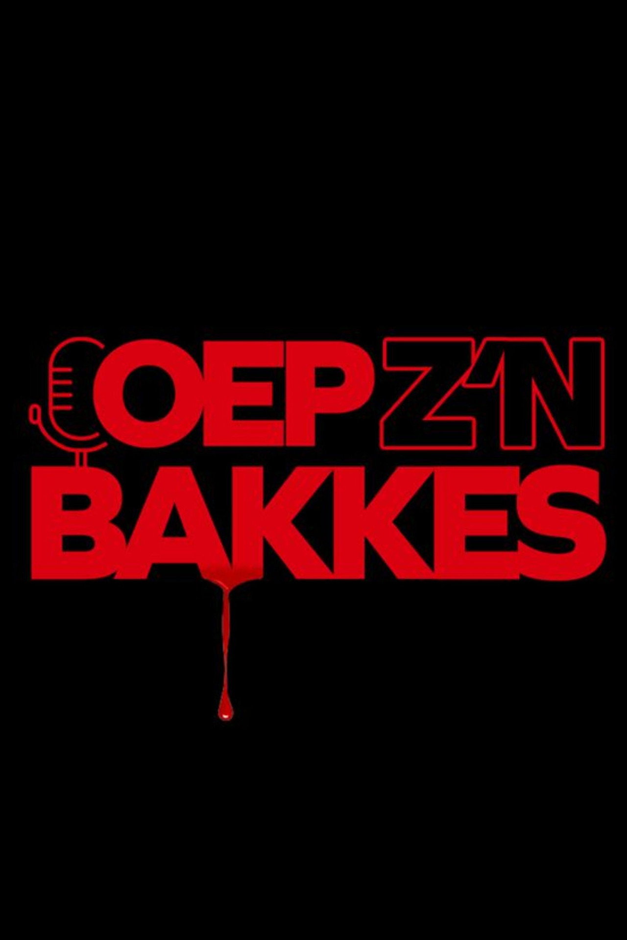 Oep z'n bakkes affisch