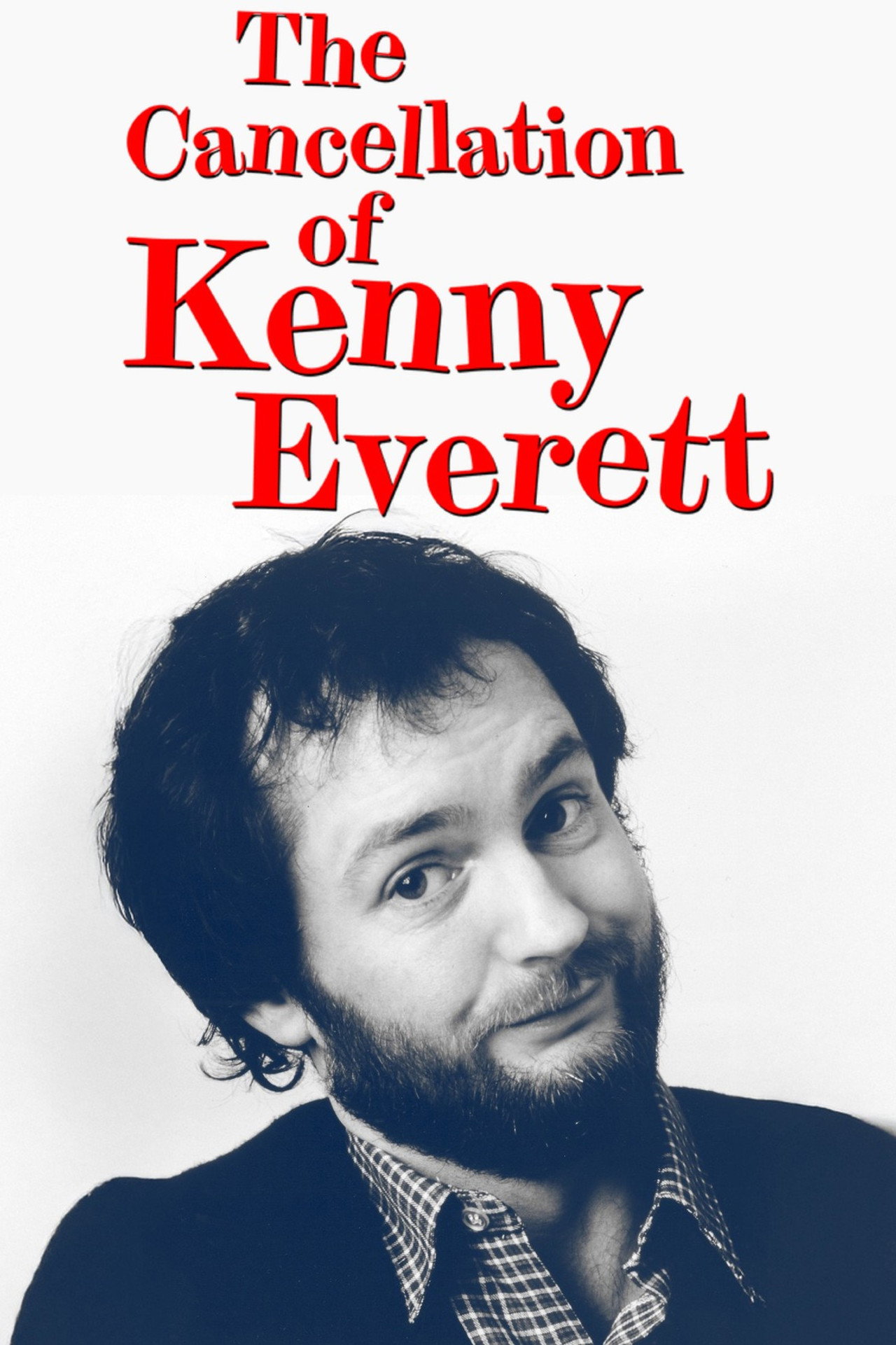 The Cancellation Of Kenny Everett filmaffisch