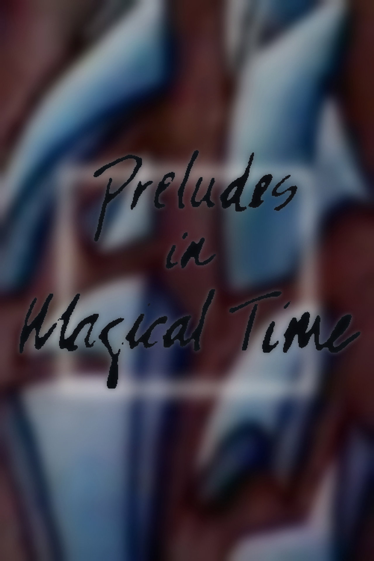 Preludes in Magical Time filmaffisch