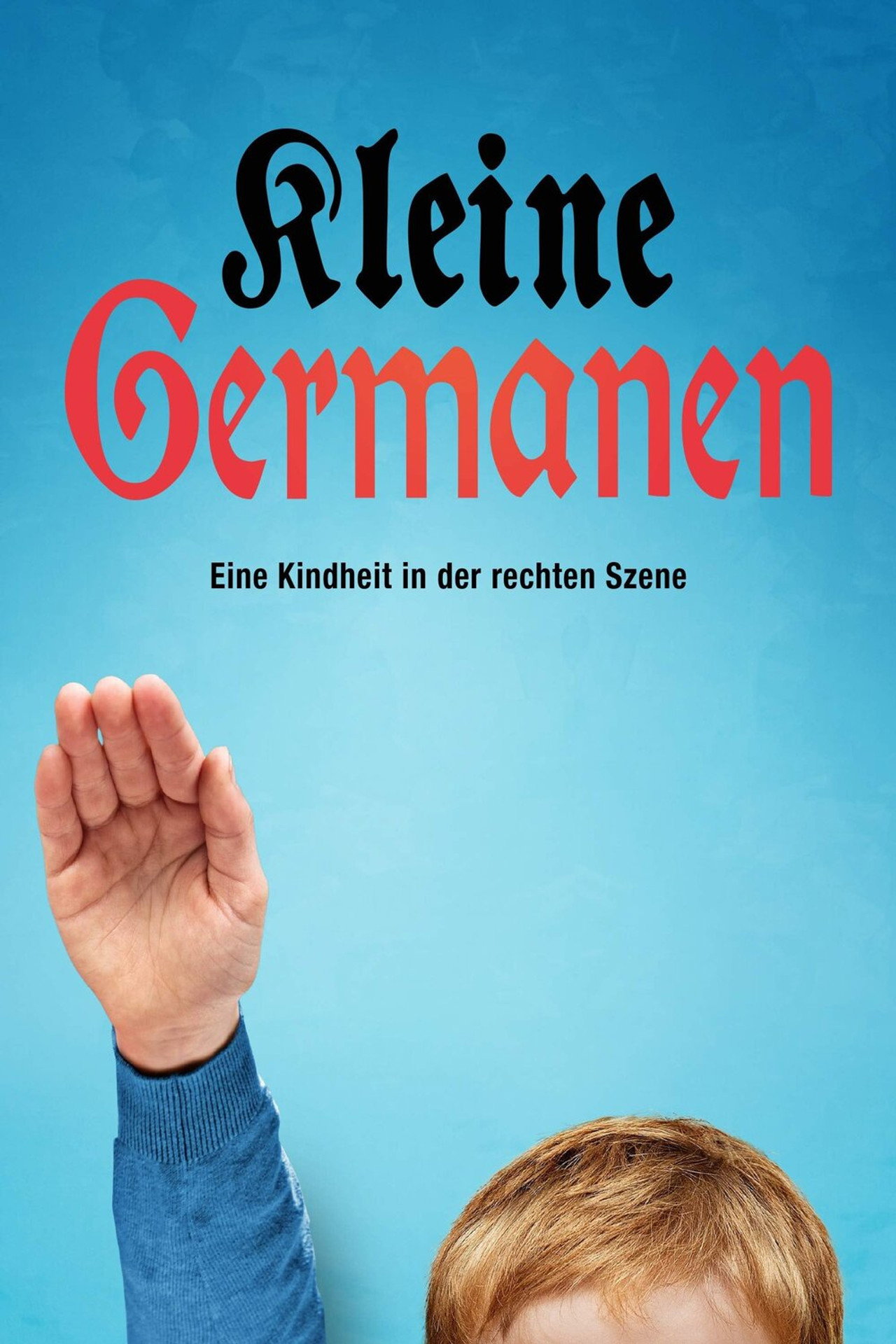 Kleine Germanen - Eine Kindheit in der rechten Szene filmaffisch