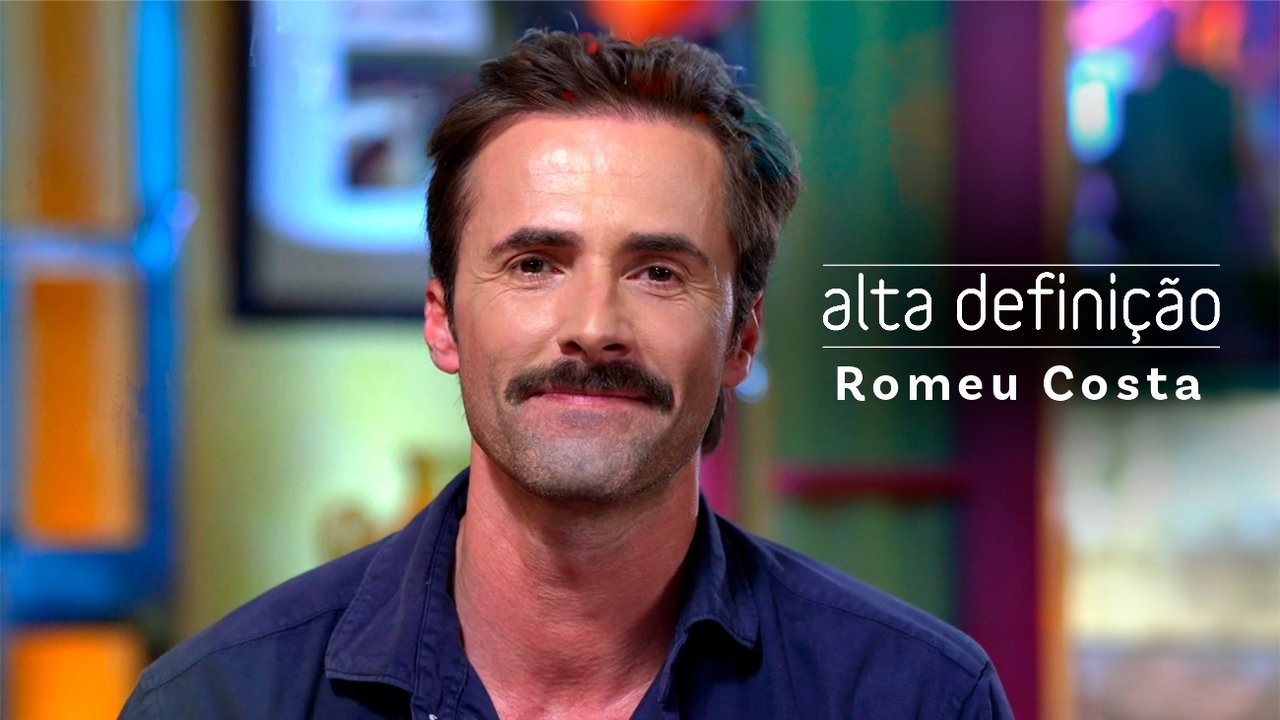 Alta Definição - Season 16 Episode 19 : Romeu Costa