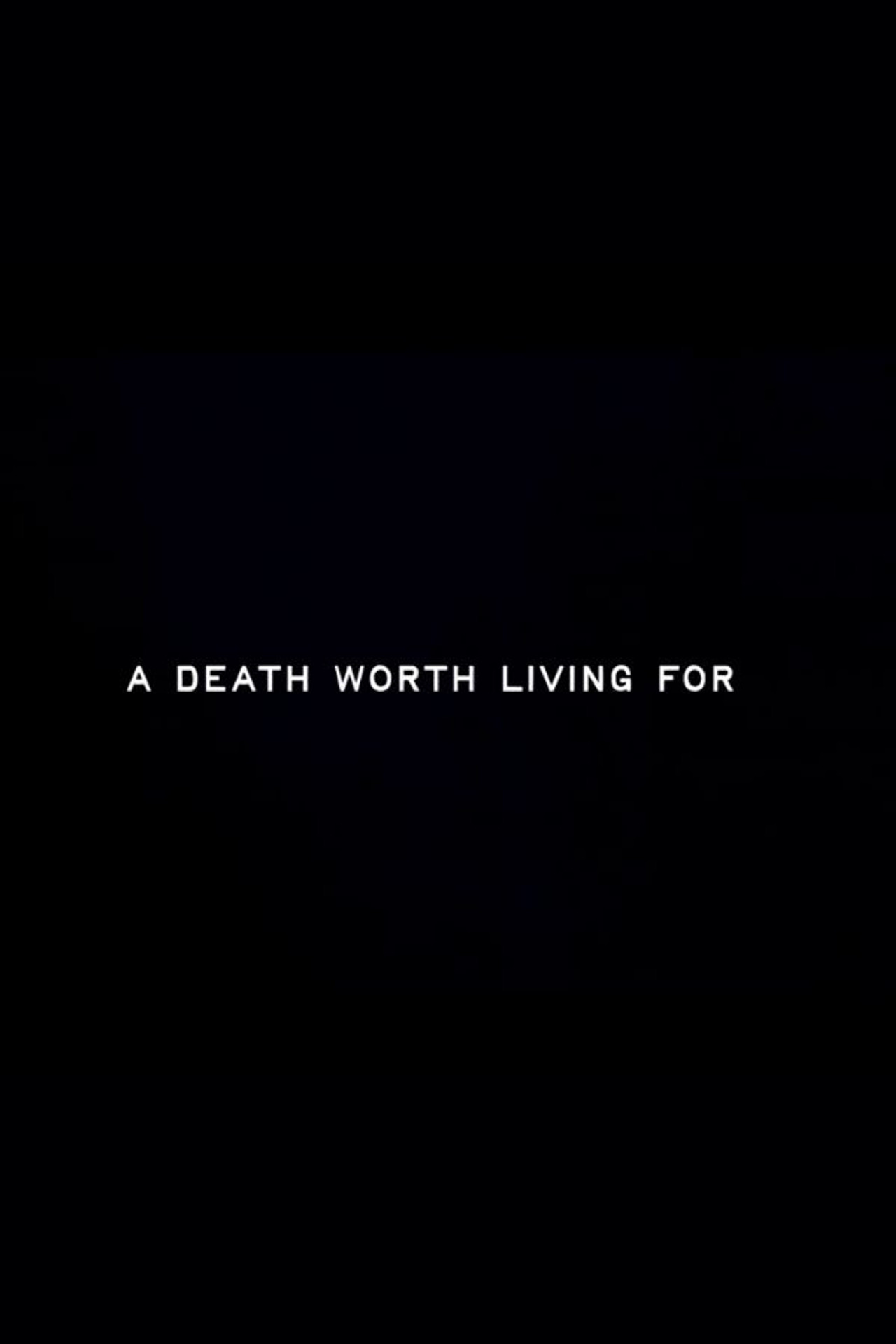 A Death Worth Living For filmaffisch