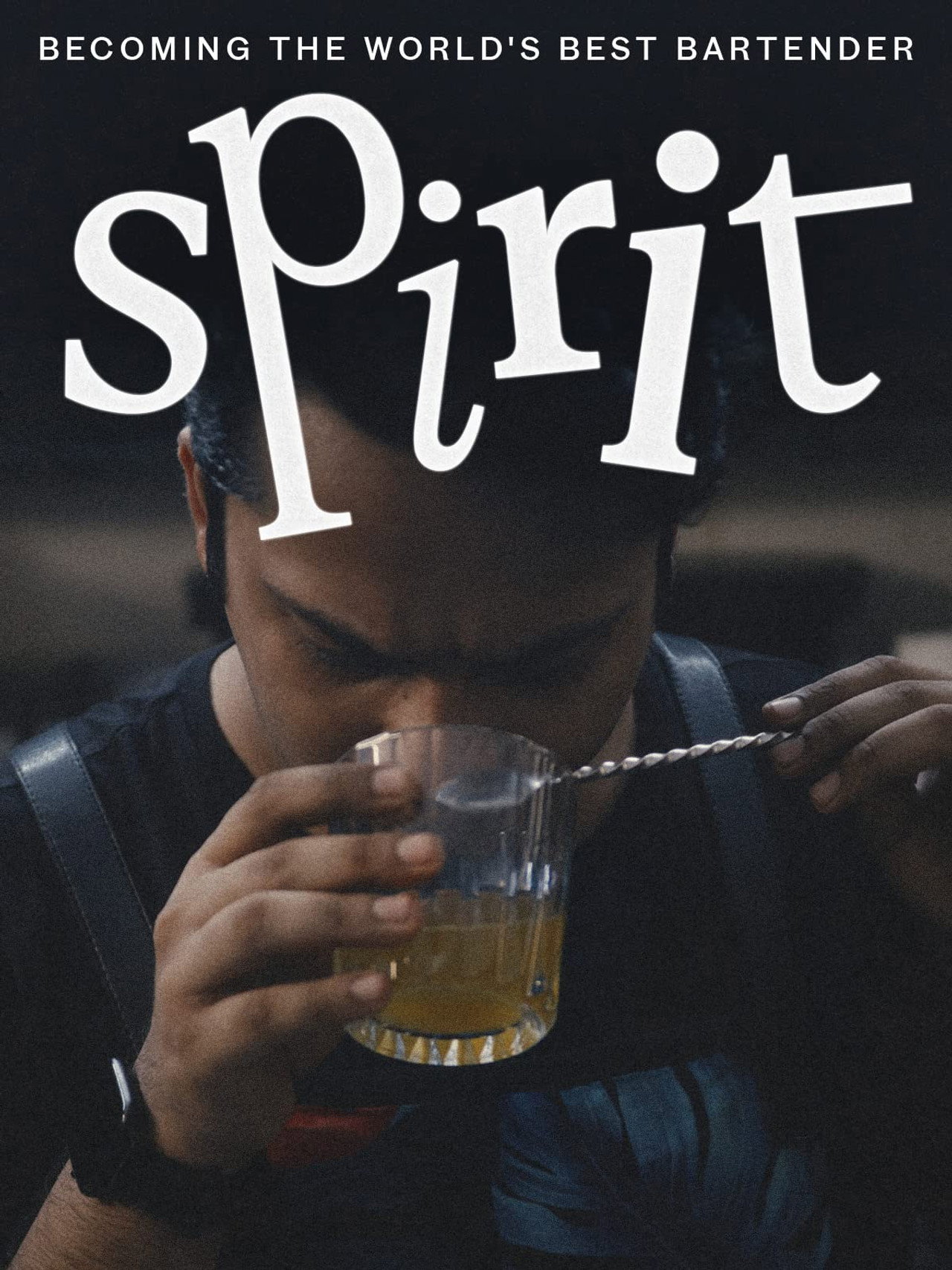 Spirit - Becoming the World's Best Bartender filmaffisch