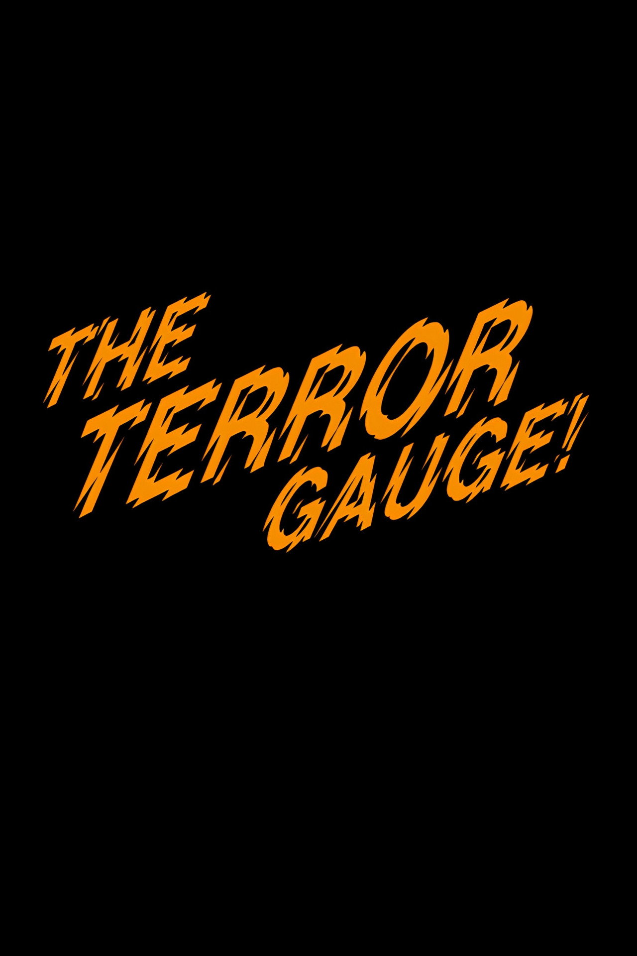 The Terror Gauge! filmaffisch