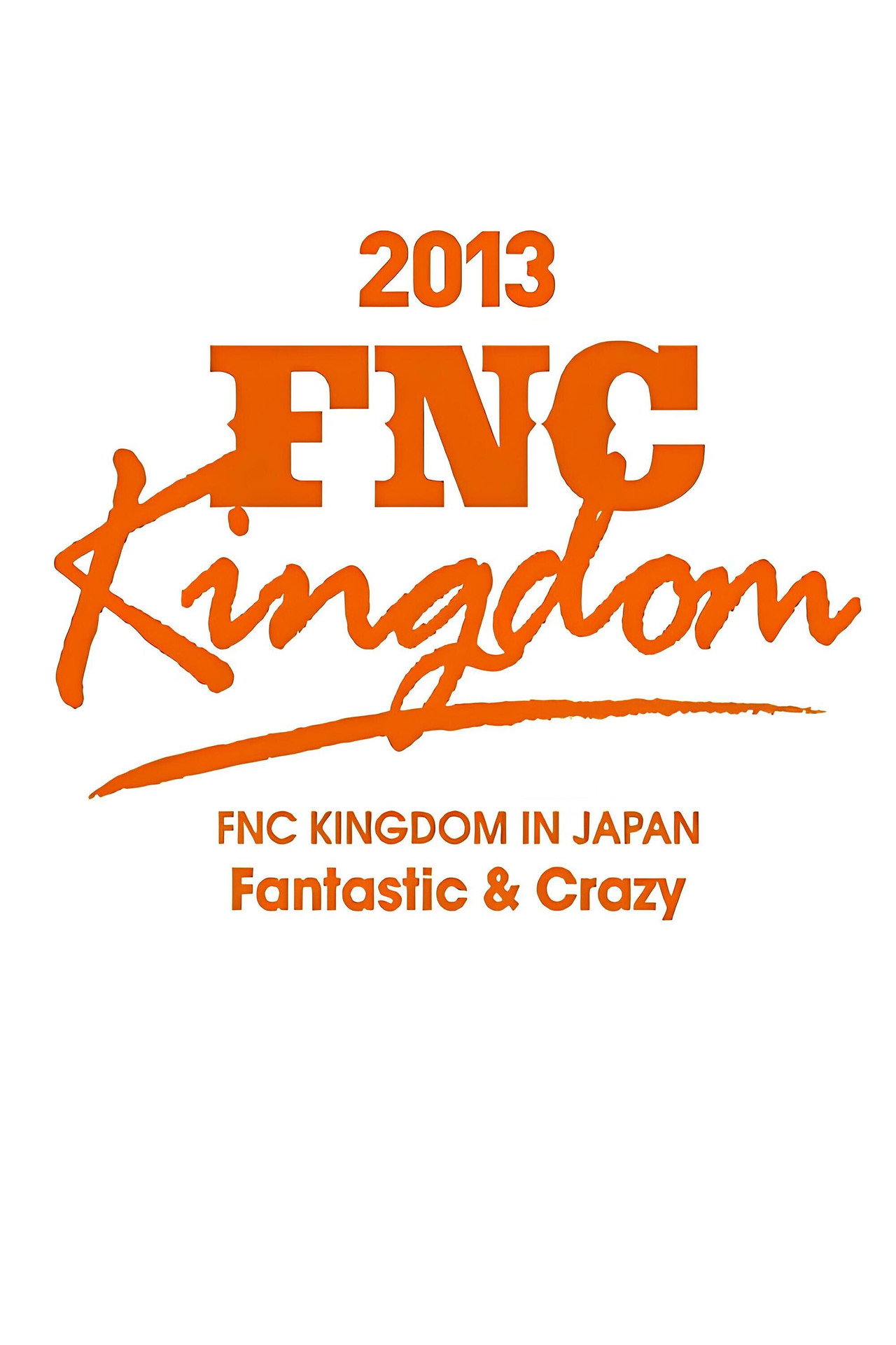 2013 FNC KINGDOM - Fantastic & Crazy - filmaffisch