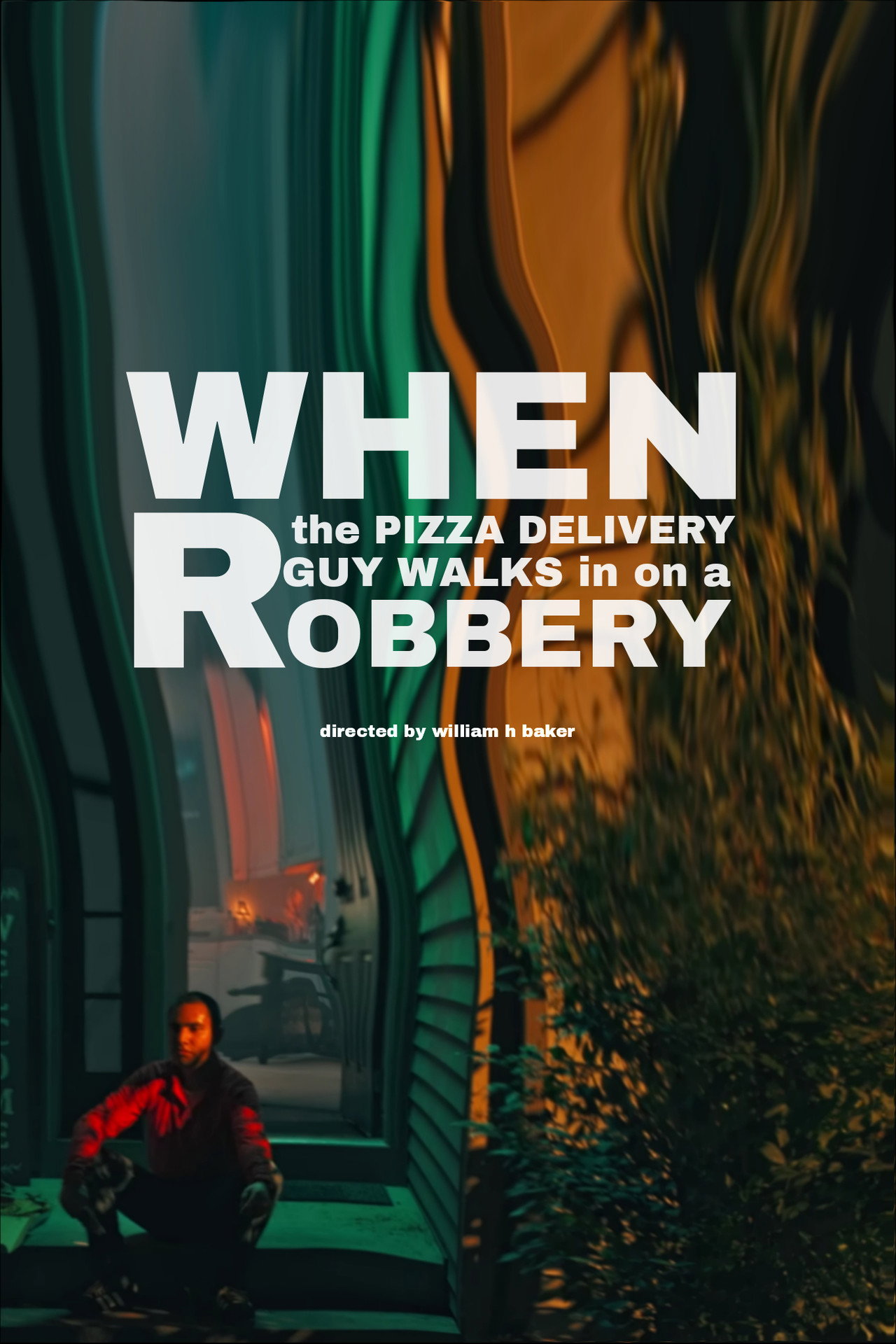 When the Pizza Delivery Guy Walks in on a Robbery filmaffisch