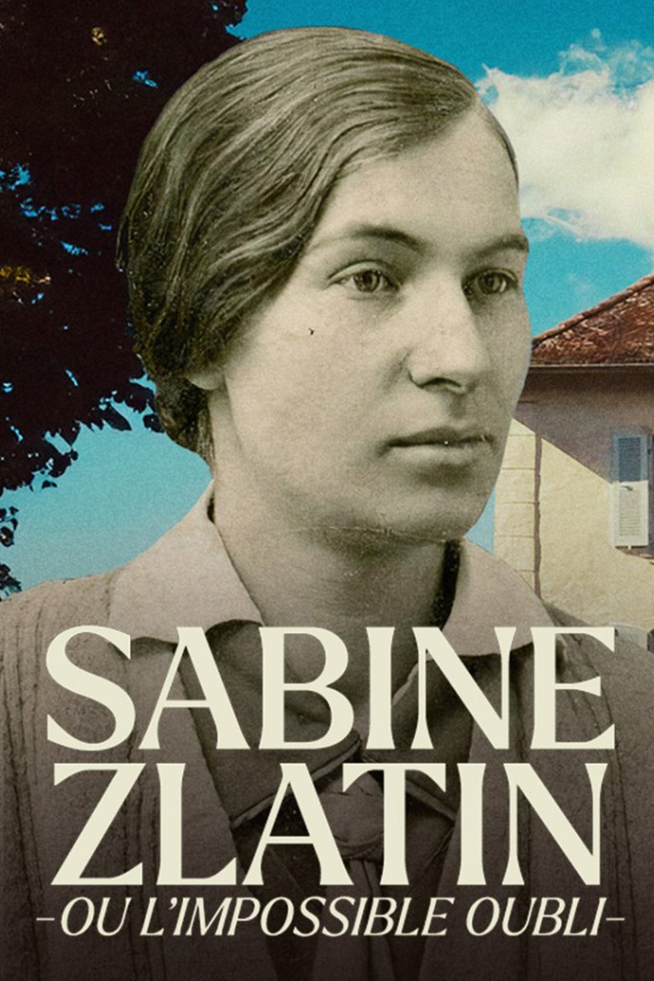 Sabine Zlatin ou l'impossible oubli poster