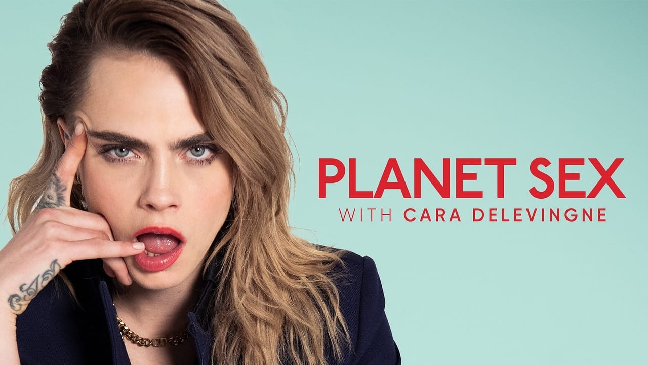 Planet Sex with Cara Delevingne background