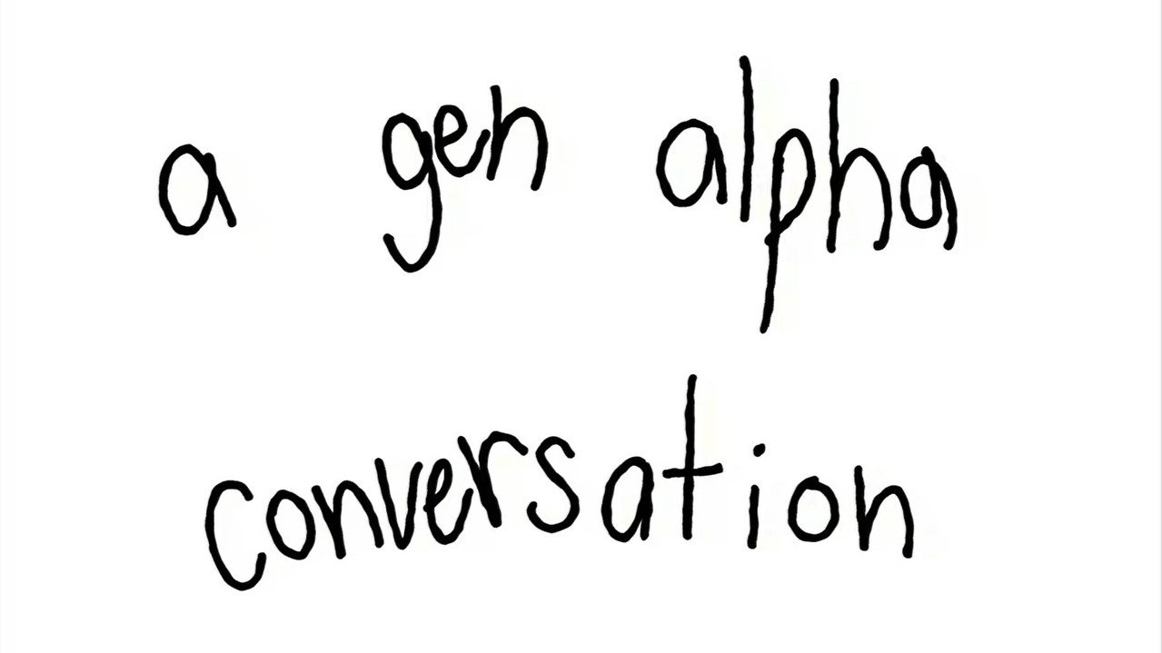 A Gen Alpha Conversation