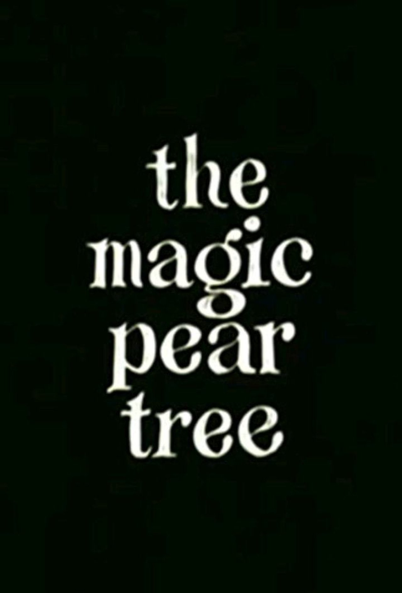 مشاهدة فيلم The Magic Pear Tree مترجم بدون اعلانات - بوستر