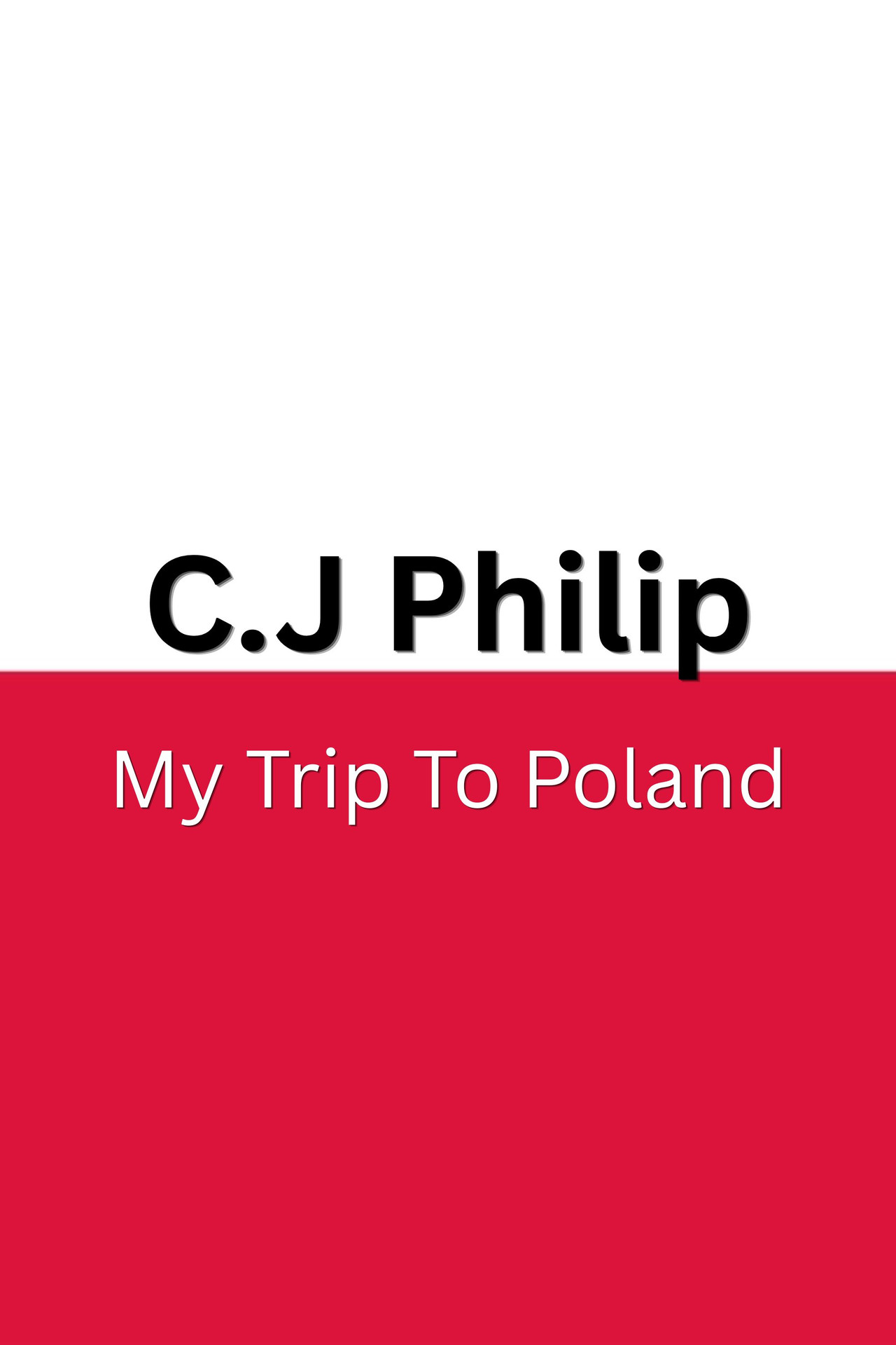 C.J Philip - My Trip to Poland