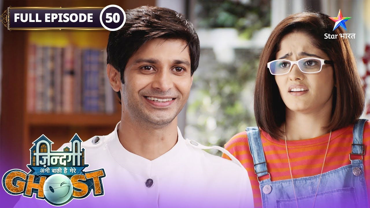 Zindagi Abhi Baki Hai Mere Ghost — Épisode 50