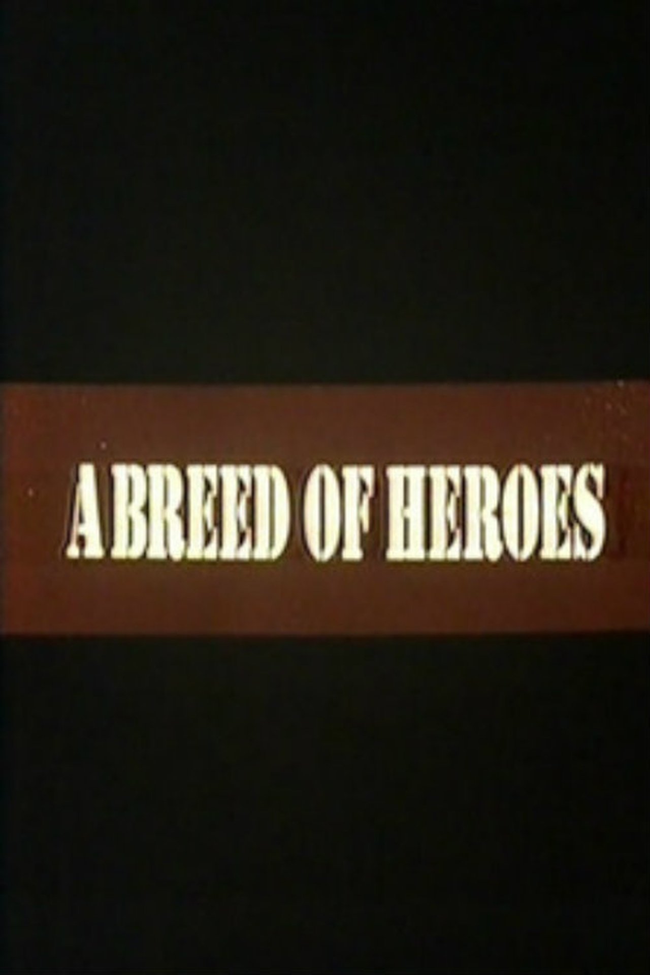 مشاهدة فيلم A Breed of Heroes مترجم بدون اعلانات - بوستر