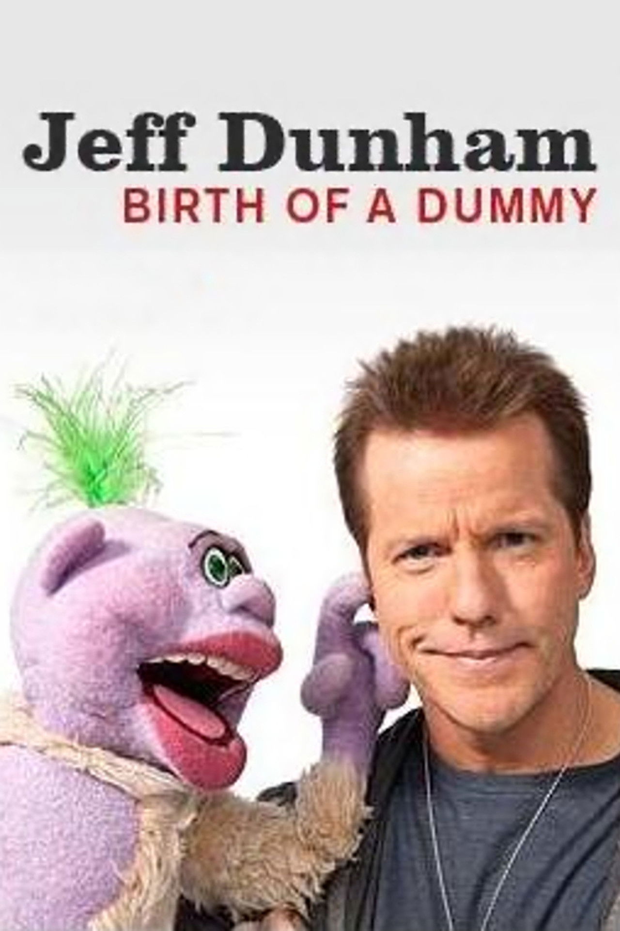 Jeff Dunham: Birth of a Dummy poster