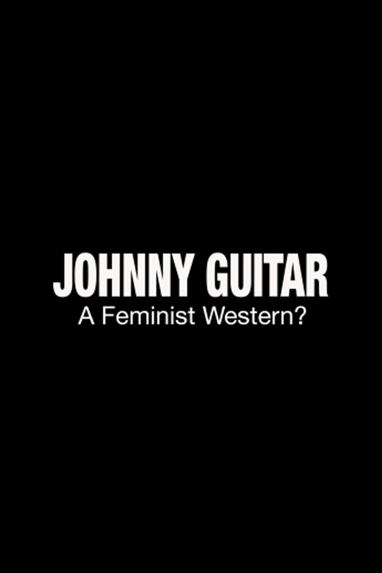 Johnny Guitar: A Feminist Western? Backdrop