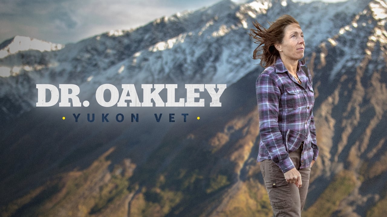 Dr. Oakley, Yukon Vet background