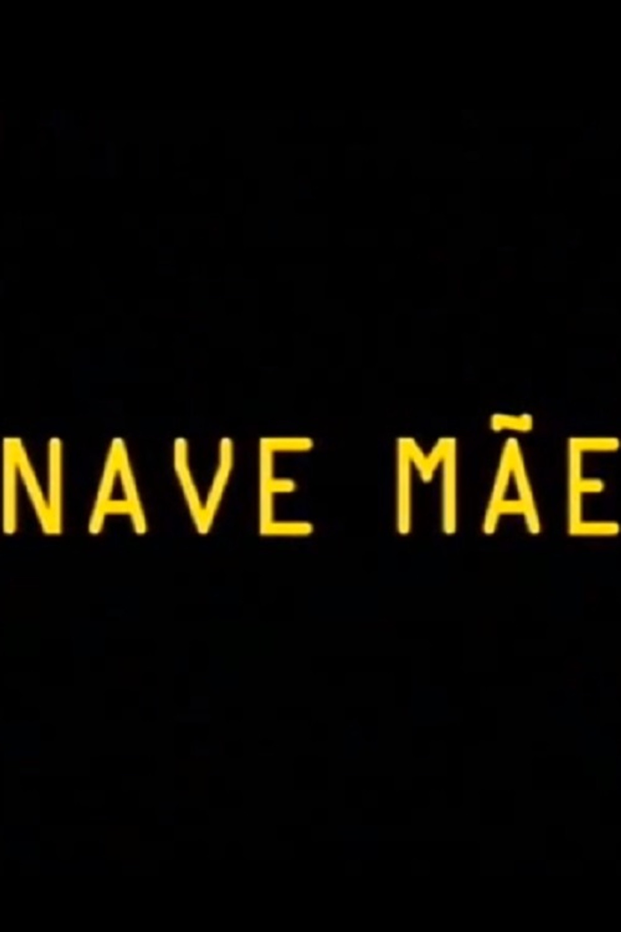 Nave Mãe filmaffisch