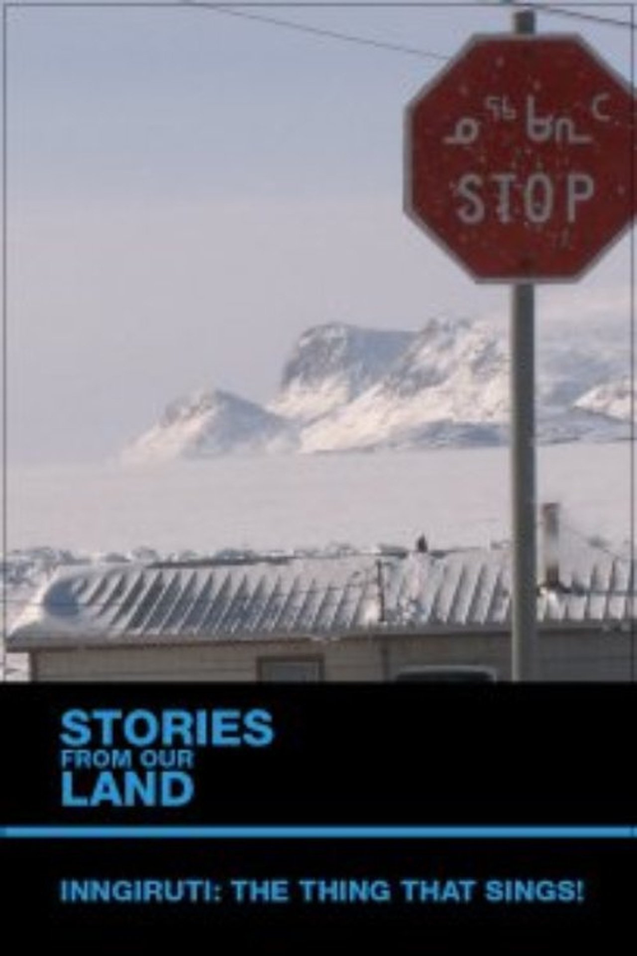 مشاهدة فيلم Stories from Our Land 1.5: Inngiruti: The Thing That Sings! مترجم بدون اعلانات - بوستر