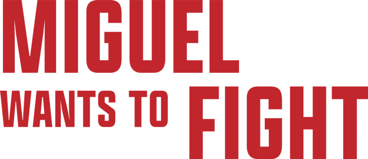 Miguel Wants to Fight