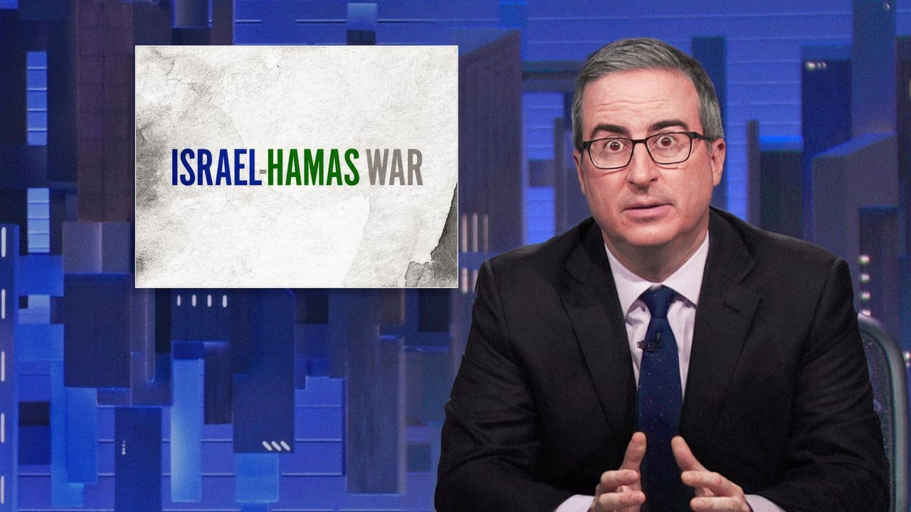 Last Week Tonight with John Oliver - Season 10 Episode 17 : November 12, 2023: Israel-Hamas War