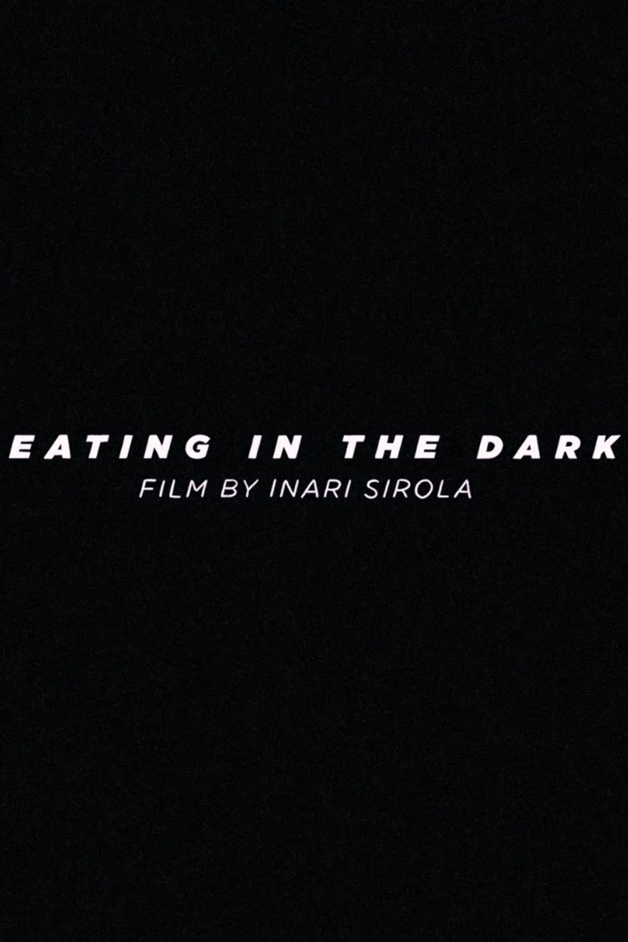 Eating in the Dark filmaffisch