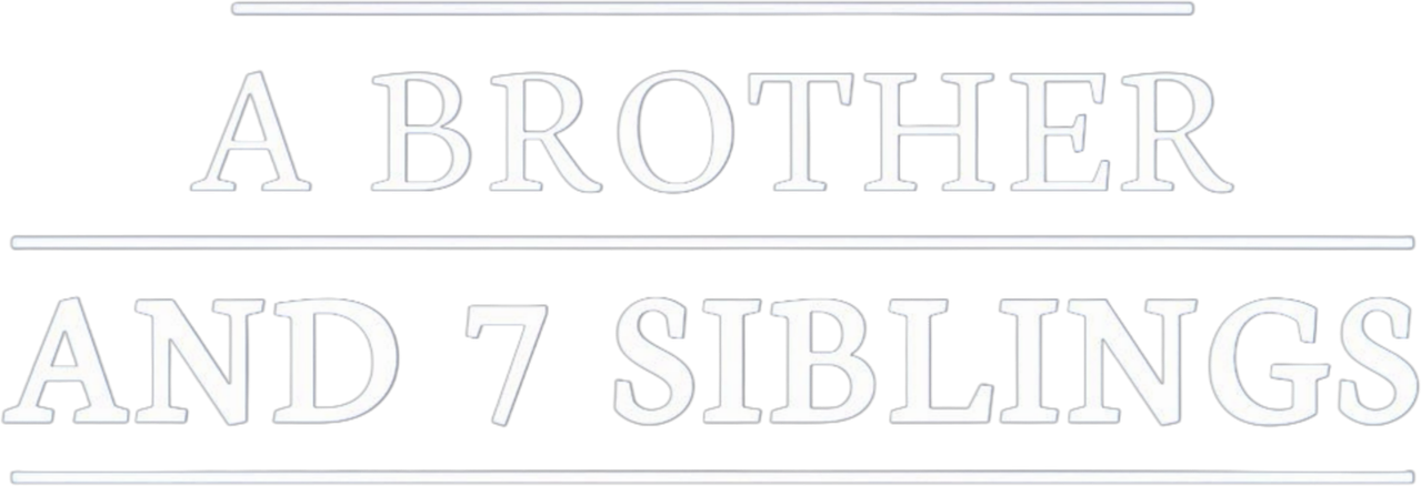 A Brother and 7 Siblings