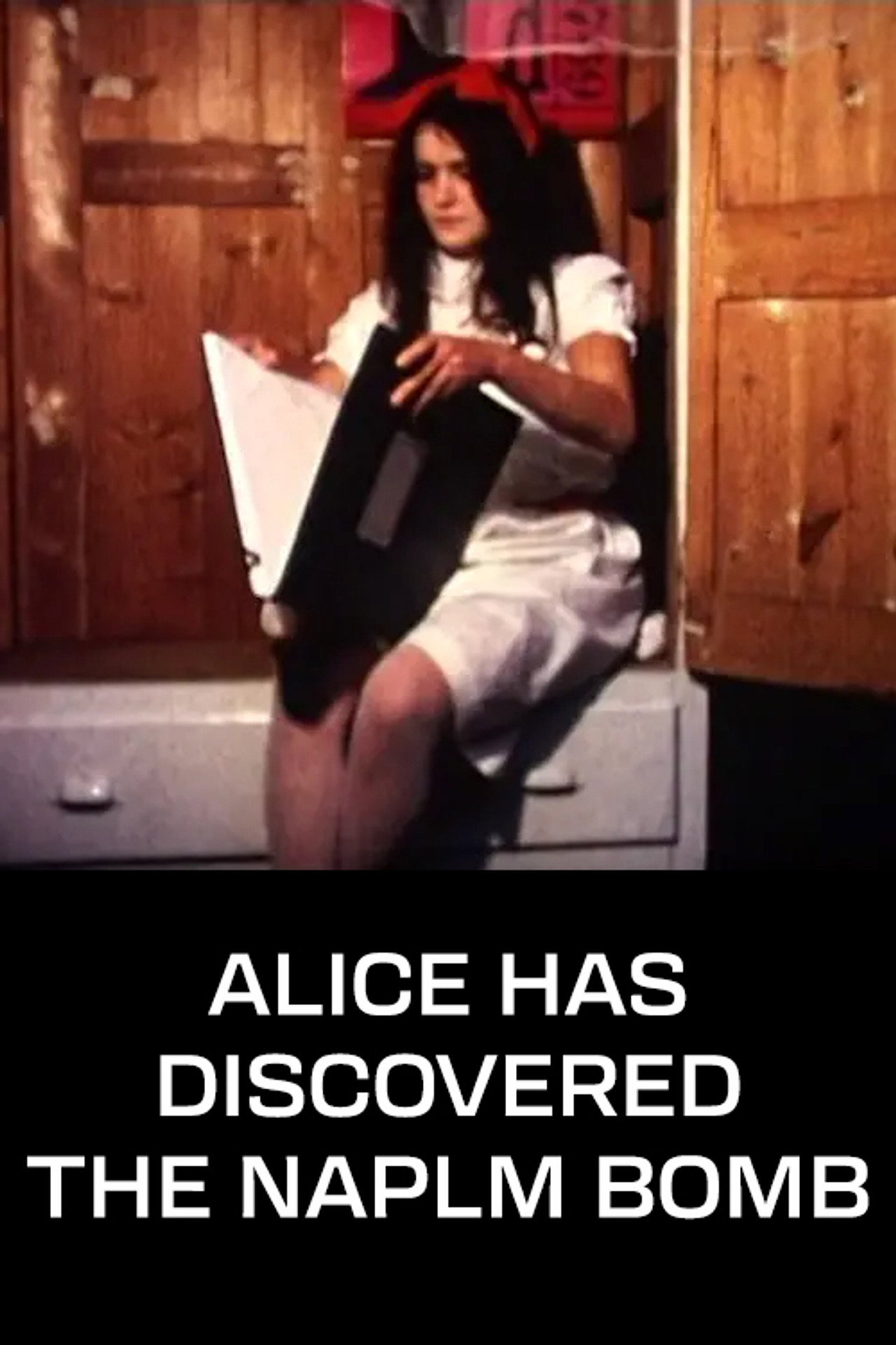 Alice Has Discovered the Napalm Bomb filmaffisch