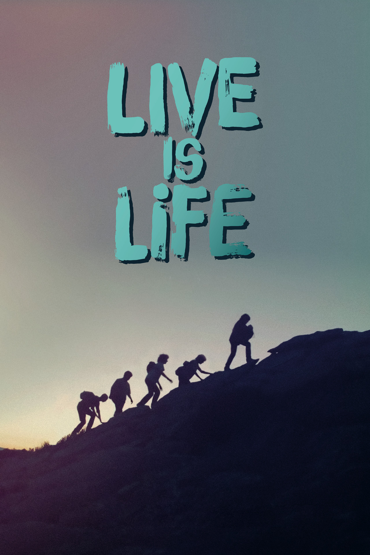 Live Is Life