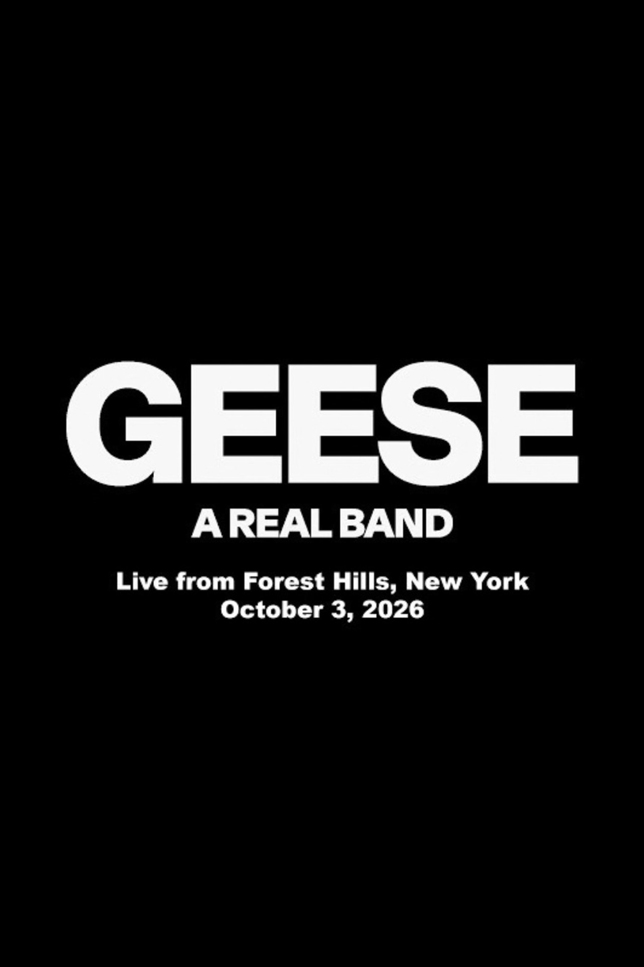 Geese - Live from Forest Hills, New York, 2026 poster