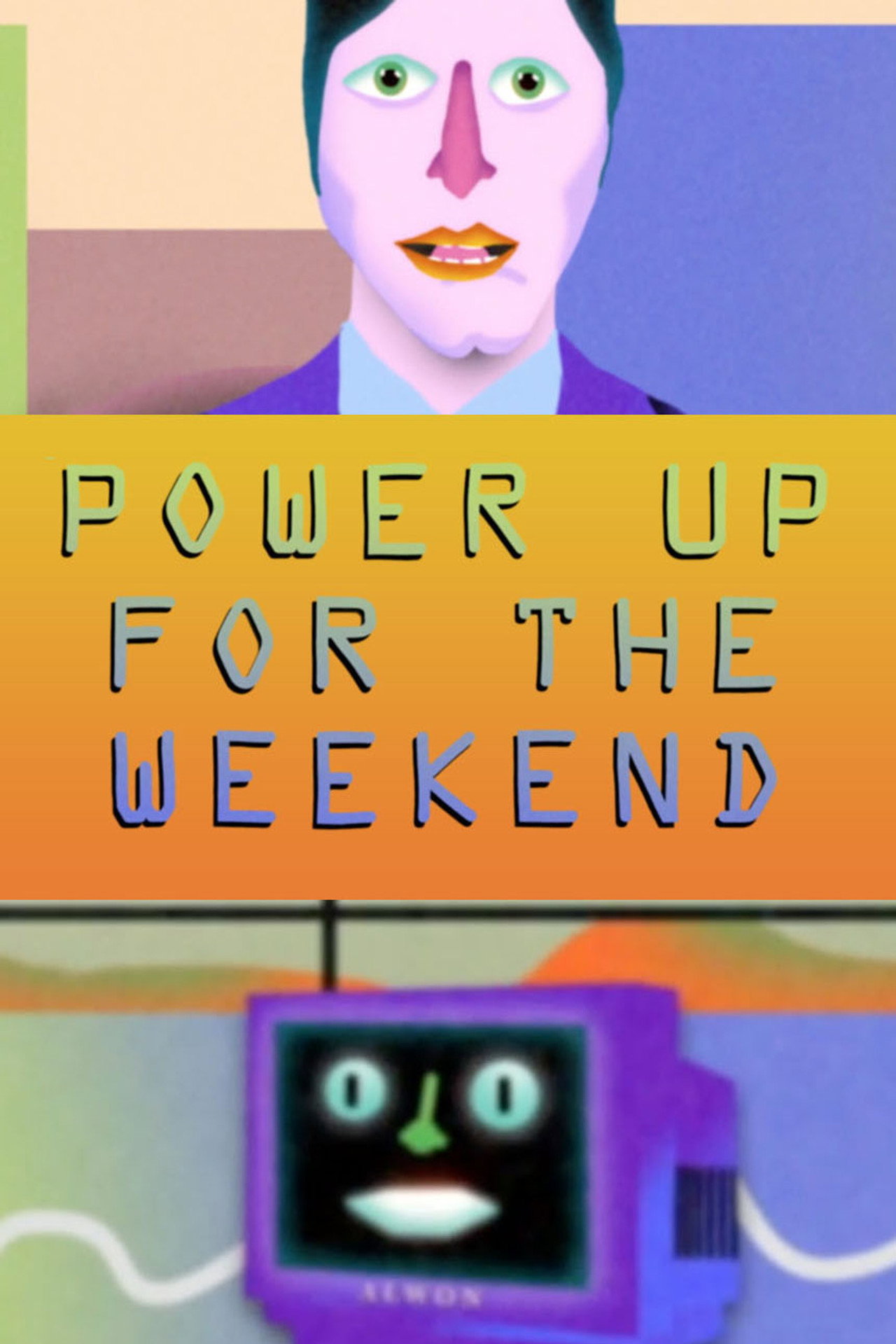 Power Up for the Weekend filmaffisch