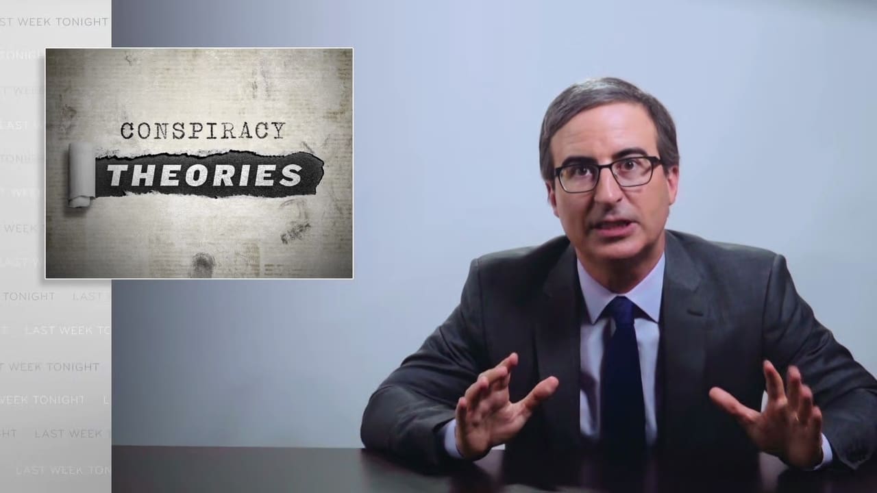 Last Week Tonight with John Oliver - Season 7 Episode 18 : Conspiracy Theories