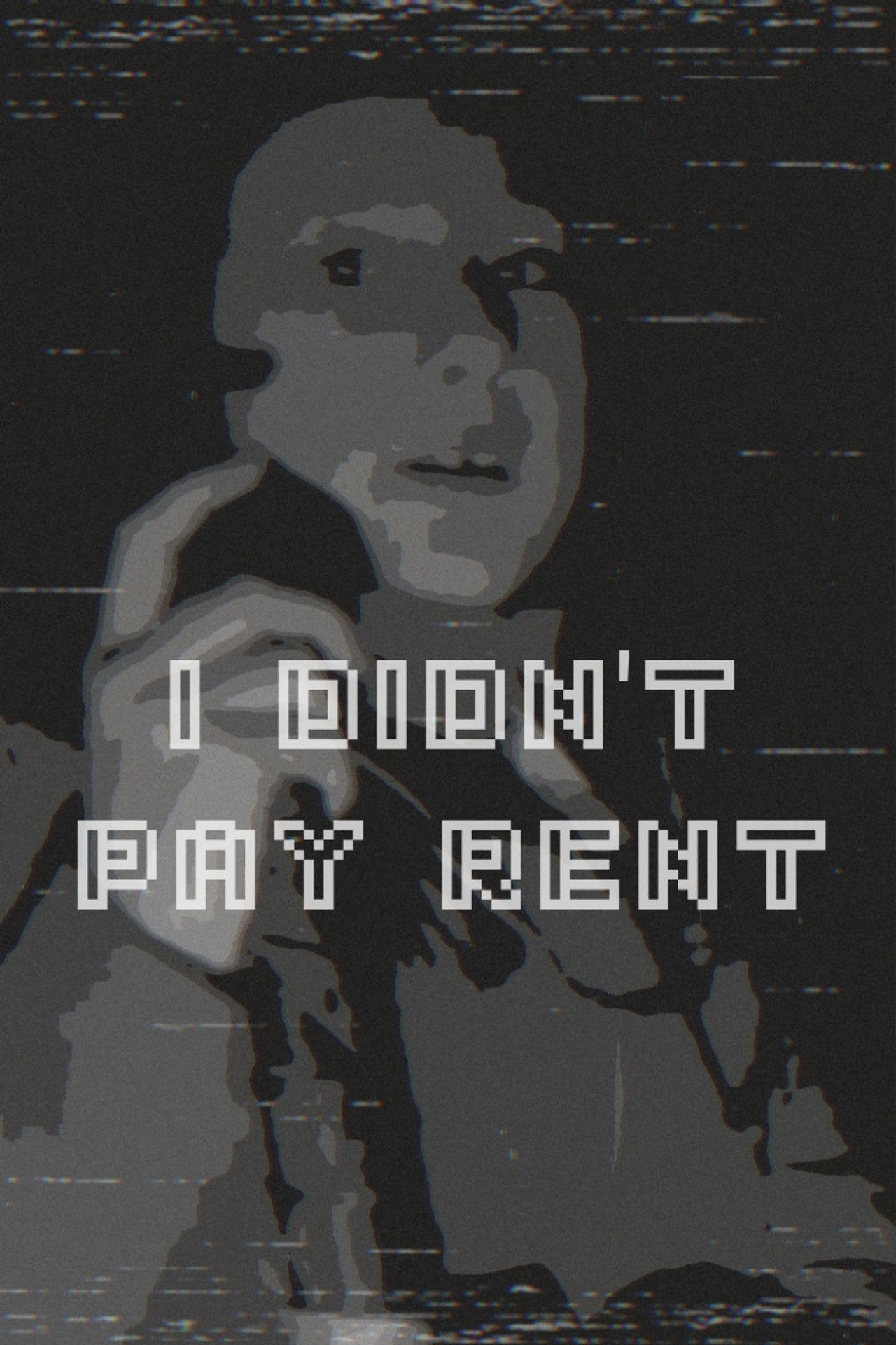 I didn't pay rent Backdrop