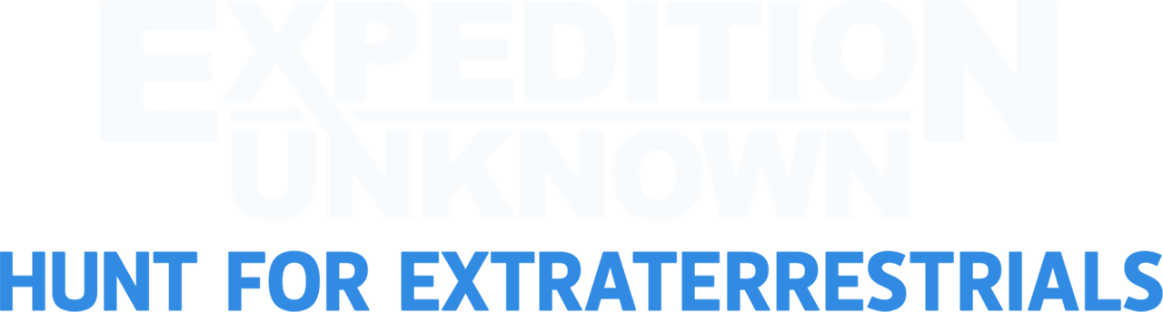 Expedition Unknown: Hunt for Extraterrestrials