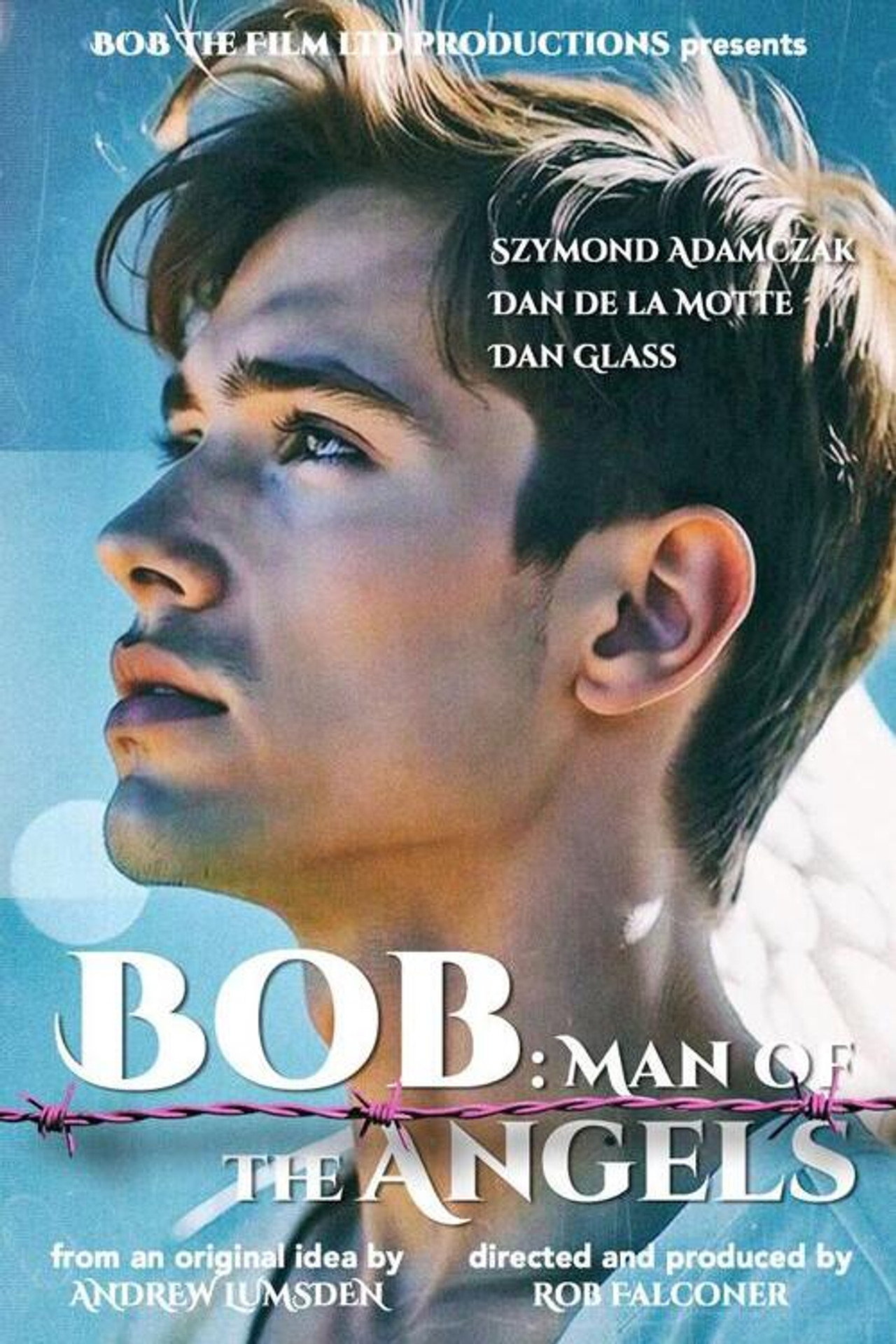 Bob: Man of the Angels filmaffisch
